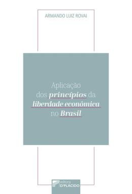 Aplicaçãos dos princípios da liberdade econômica no Brasil